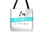 I'm VIBE Living -  Tote Bag