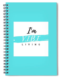 I'm V.I.B.E Living Spiral Notebook