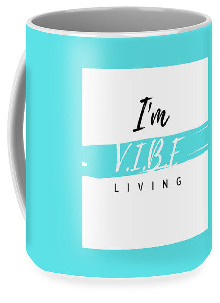 I'm V.I.B.E. Living Mug