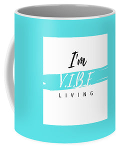 I'm V.I.B.E. Living Mug