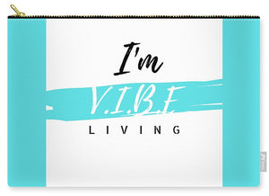 I'm V.I.B.E. Living Carry-All Pouch
