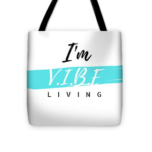 I'm VIBE Living -  Tote Bag