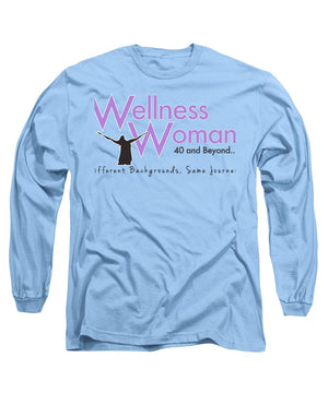 Wellness Woman 40 And Beyond - Long Sleeve T-Shirt