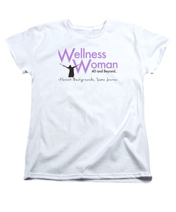 Wellness Woman 40 And Beyond - Women's T-Shirt (Standard Fit)